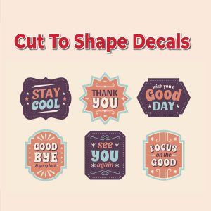 Cut To Shape Decals